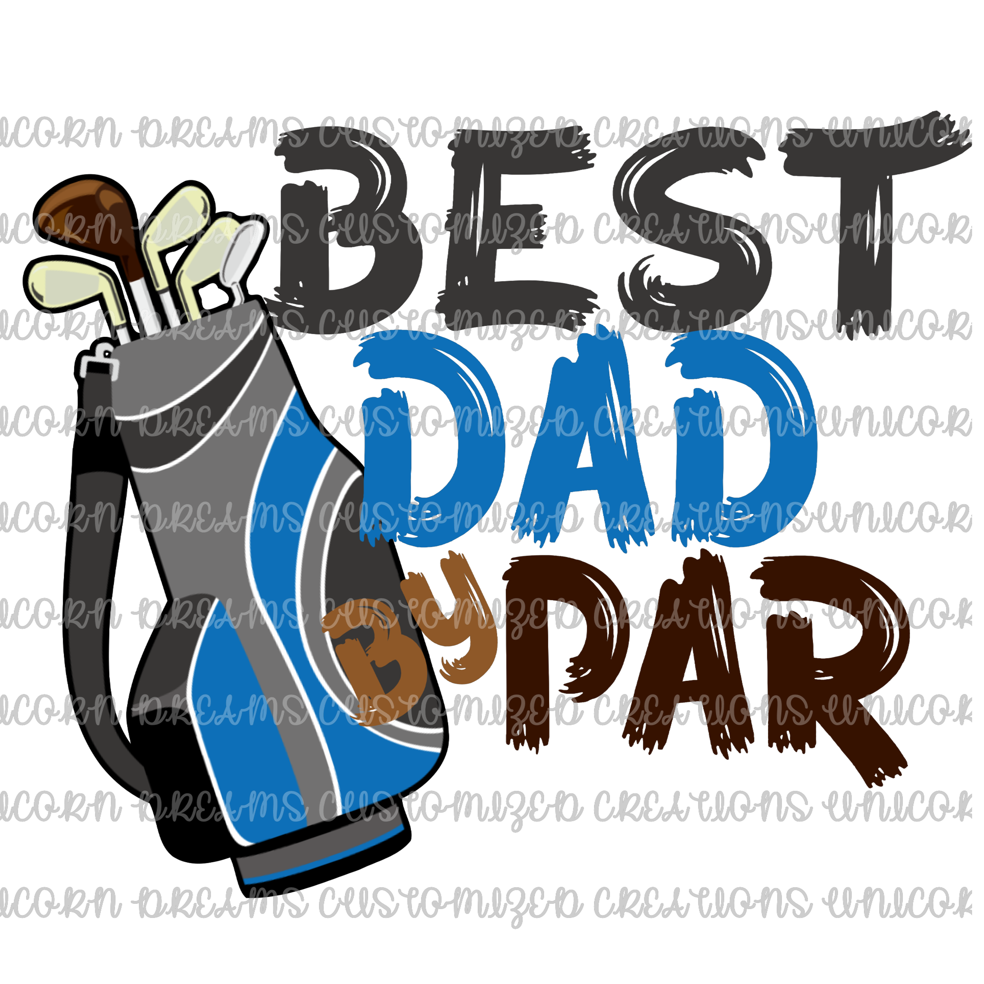 HTV Transfer -  Best Dad By Par / Golf - Unicorn Dreams Customized Creations
