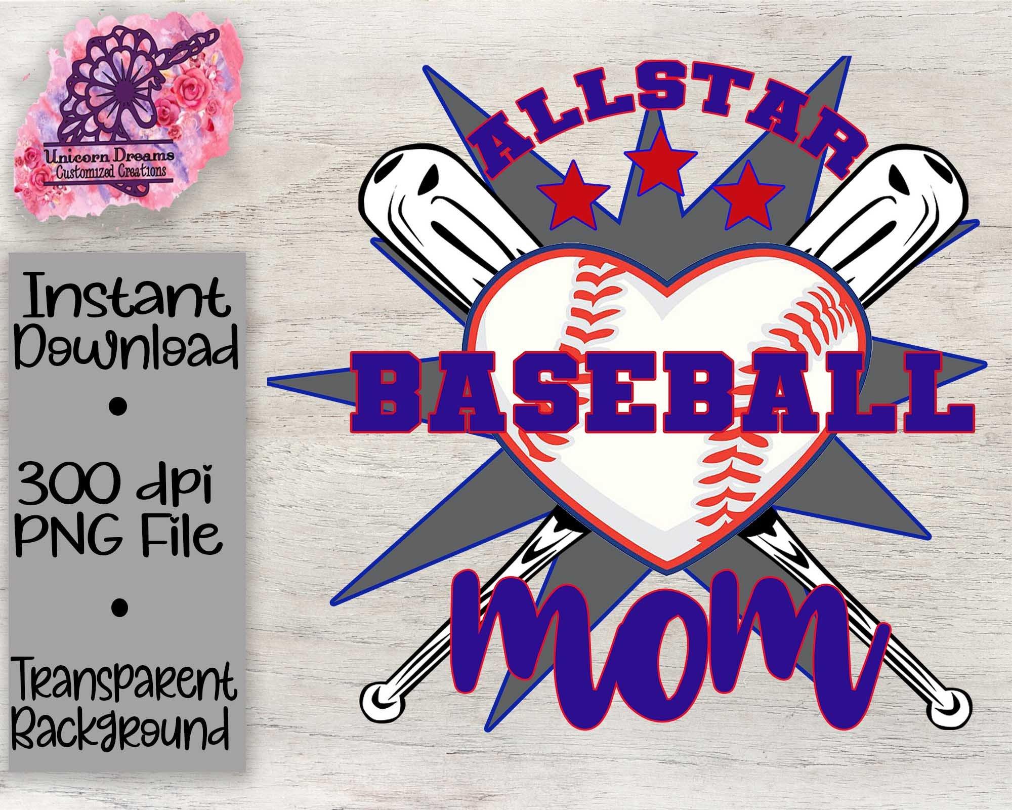 All Star Baseball Mom PNG Digital Download - Unicorn Dreams Customized Creations