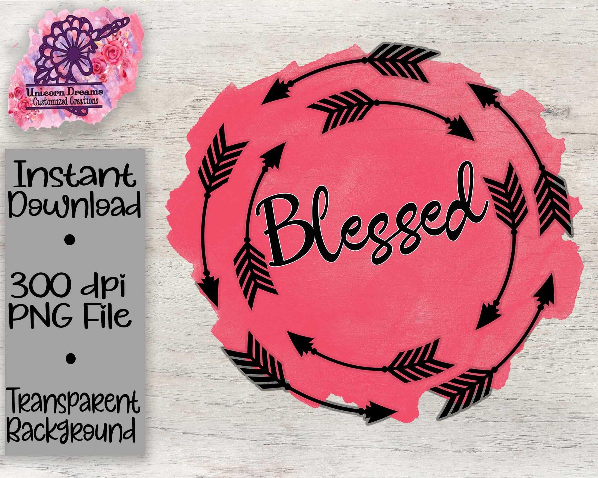 Blessed Watercolor with Arrow Wreath PNG Digital Download - Unicorn Dreams Customized Creations