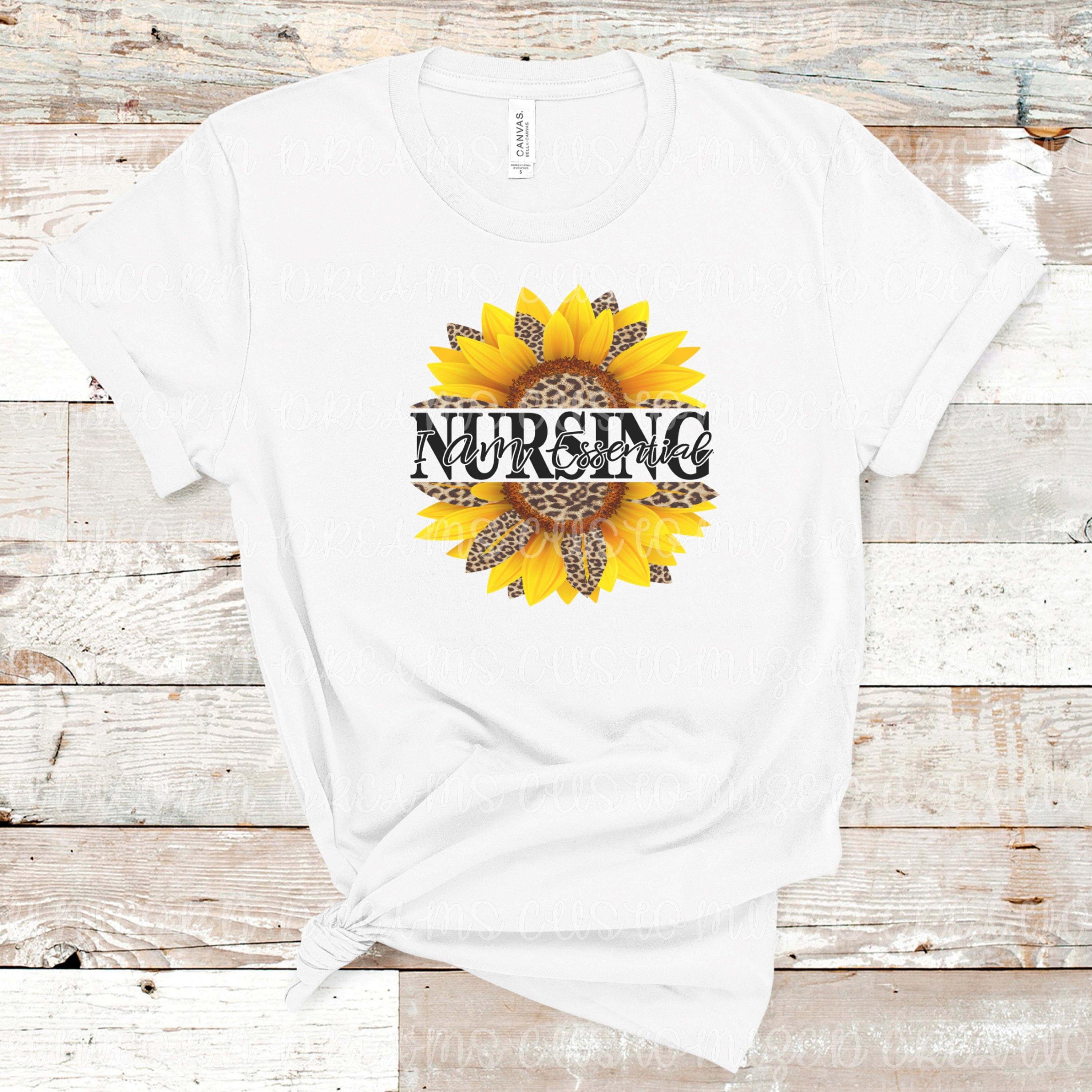 Nursing, I Am Essential, Sunflower PNG Digital Download, Sublimation Design - Unicorn Dreams Customized Creations