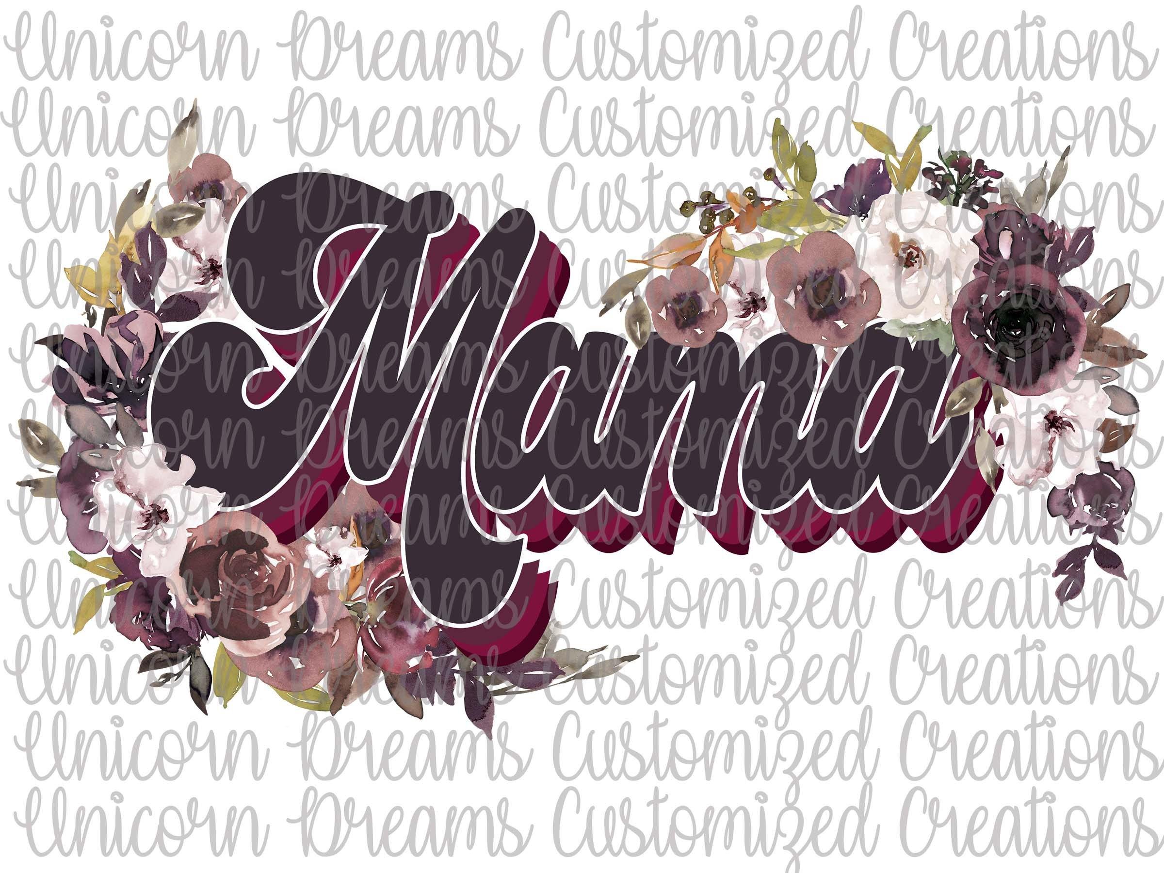 Mama Floral PNG Digital Download, Sublimation Design - Unicorn Dreams Customized Creations