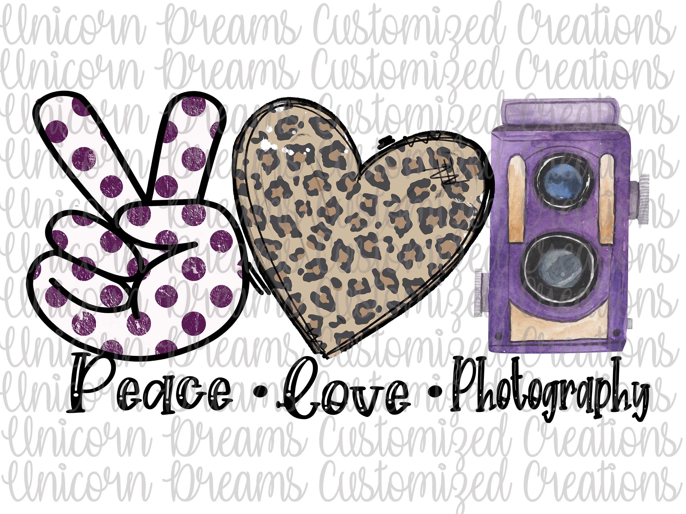 Peace Love Photography PNG Digital Download, Sublimation Design