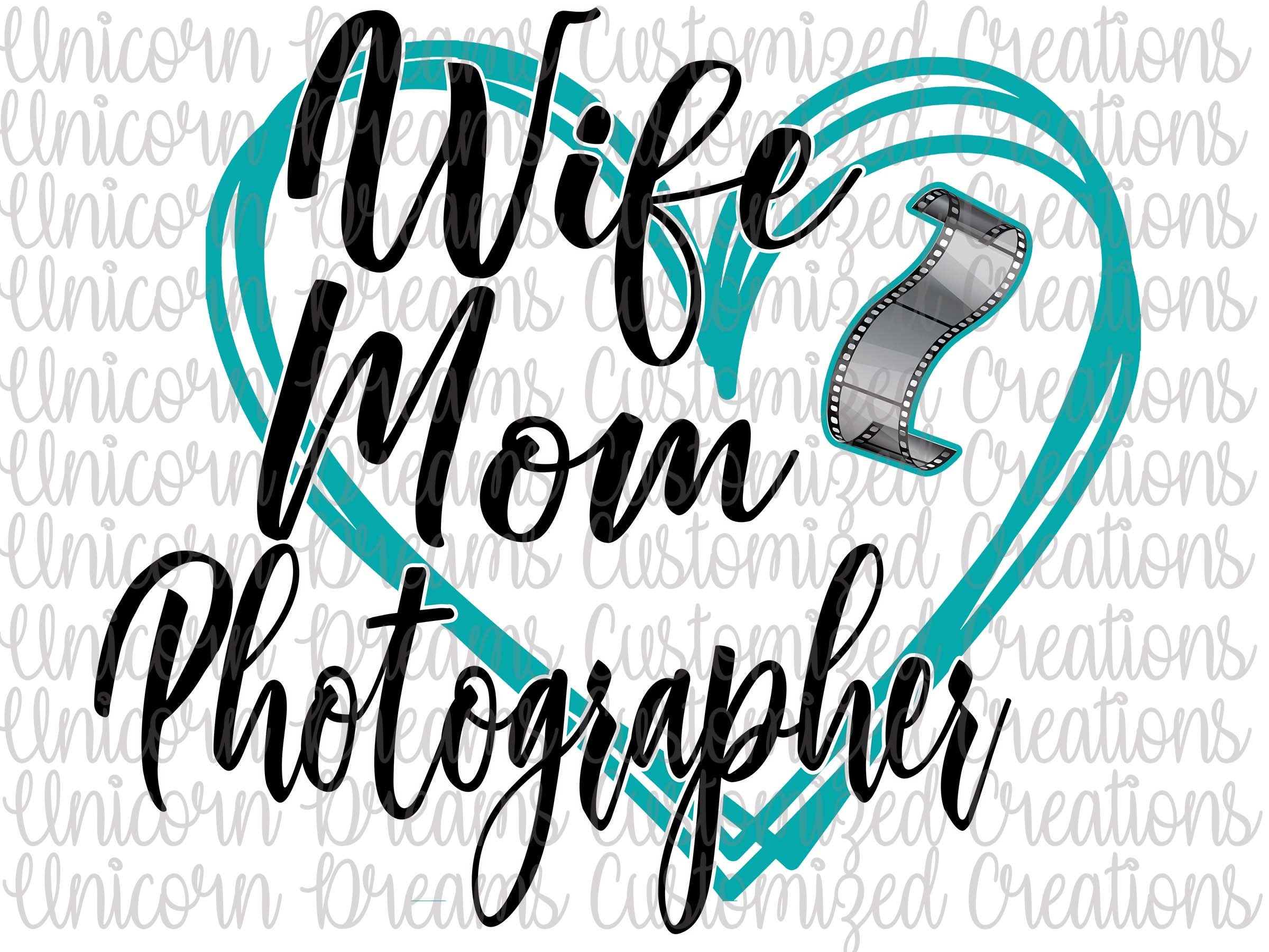 Wife Mom Photographer PNG Digital Download, Sublimation Design