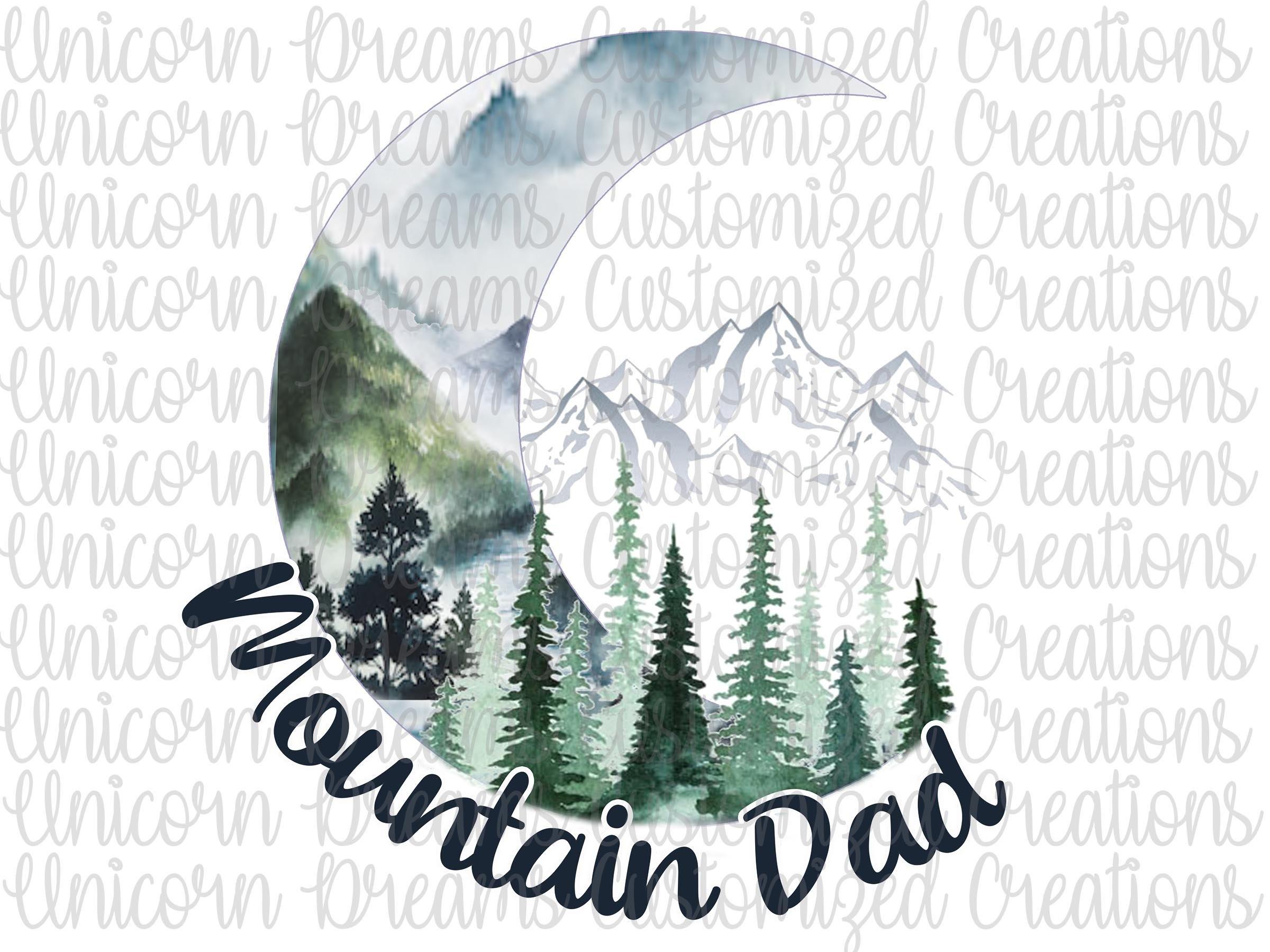 Mountain Dad PNG Digital Download, Sublimation Design - Unicorn Dreams Customized Creations